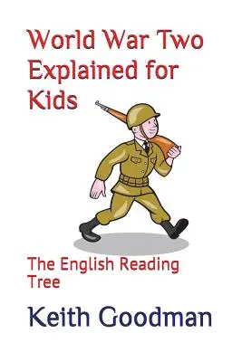 La deuxième guerre mondiale expliquée aux enfants : The English Reading Tree - World War Two Explained for Kids: The English Reading Tree