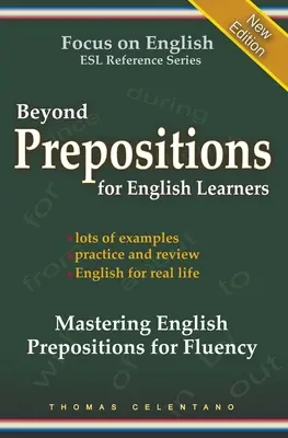 Beyond Prepositions for ESL Learners - Maîtriser les prépositions anglaises pour plus de fluidité - Beyond Prepositions for ESL Learners - Mastering English Prepositions for Fluency