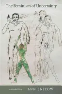 Le féminisme de l'incertitude : Un journal de bord sur le genre - The Feminism of Uncertainty: A Gender Diary