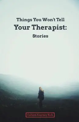 Ce que vous ne direz pas à votre thérapeute : Histoires - Things You Won't Tell Your Therapist: Stories