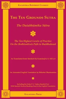 Le Sutra des dix fondements : Le Dasabhumika Sutra - The Ten Grounds Sutra: The Dasabhumika Sutra