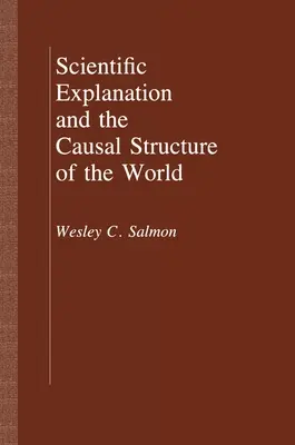 L'explication scientifique et la structure causale du monde - Scientific Explanation and the Causal Structure of the World