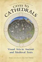 Des grottes aux cathédrales : Les arts visuels dans les textes antiques et médiévaux - Caves to Cathedrals: Visual Arts in Ancient and Medieval Texts