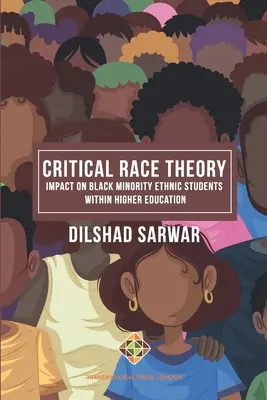 Théorie critique de la race : impact sur les étudiants issus de minorités ethniques noires dans l'enseignement supérieur - Critical Race Theory: Impact on Black Minority Ethnic Students within Higher Education