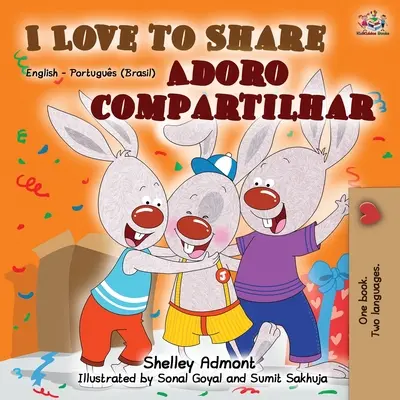 J'aime partager (livre bilingue anglais portugais - brésilien) - I Love to Share (English Portuguese Bilingual Book -Brazilian)