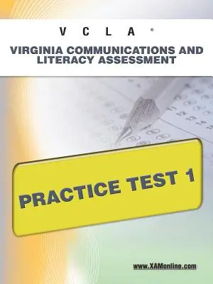 Vcla Virginia Communication and Literacy Assessment (évaluation de la communication et de l'alphabétisation en Virginie) Test pratique 1 - Vcla Virginia Communication and Literacy Assessment Practice Test 1