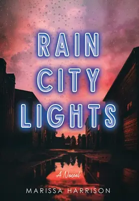 Les lumières de la ville de la pluie - Rain City Lights