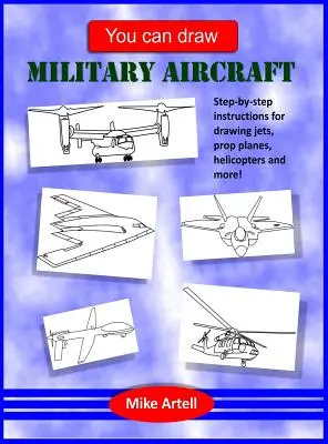 Vous pouvez dessiner des avions militaires - You Can Draw Military Aircraft