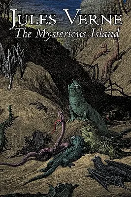 L'île mystérieuse par Jules Verne, Fiction, Fantasy et Magie - The Mysterious Island by Jules Verne, Fiction, Fantasy & Magic