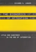 L'économie de l'attention : Style et substance à l'ère de l'information - The Economics of Attention: Style and Substance in the Age of Information