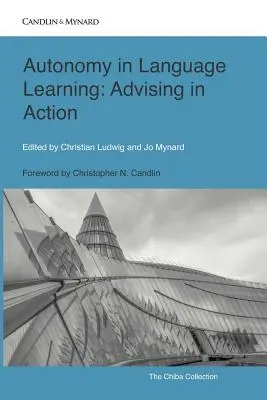 L'autonomie dans l'apprentissage des langues : Le conseil en action - Autonomy in Language Learning: Advising in Action