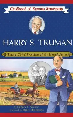 Harry S. Truman : Trente-troisième président des États-Unis - Harry S. Truman: Thirty-Third President of the United States