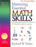 Mastering Essential Math Skills, Book Two, Middle Grades/High School : 20 Minutes a Day to Success (Maîtriser les compétences essentielles en mathématiques, livre 2, collège/lycée : 20 minutes par jour pour réussir) - Mastering Essential Math Skills, Book Two, Middle Grades/High School: 20 Minutes a Day to Success