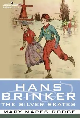 Hans Brinker, ou les patins d'argent - Hans Brinker, or the Silver Skates