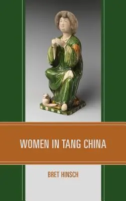 Les femmes en Chine Tang - Women in Tang China