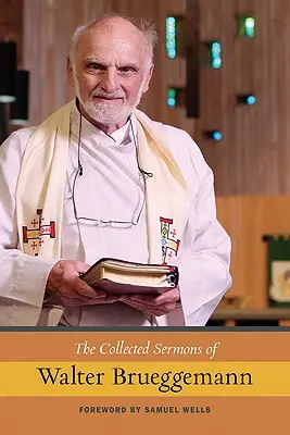 La collection de sermons de Walter Brueggemann, Vol 1 - The Collected Sermons of Walter Brueggemann, Vol 1