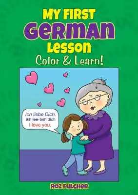 Ma première leçon d'allemand : Coloriez et apprenez ! - My First German Lesson: Color & Learn!