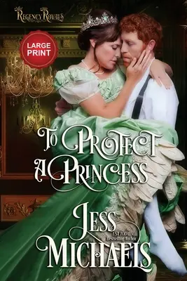 Protéger une princesse : Édition en gros caractères - To Protect a Princess: Large Print Edition