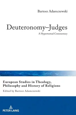 Deutéronome-Juges : un commentaire hypertextuel - Deuteronomy-Judges; A Hypertextual Commentary