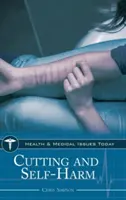 Les coupures et l'automutilation - Cutting and Self-Harm