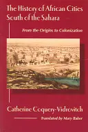 L'histoire des villes africaines au sud du Sahara - The History of African Cities South of the Sahara
