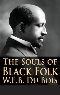 Les âmes des Noirs - The Souls of Black Folk