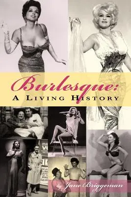 Le burlesque : Une histoire vivante - Burlesque: A Living History