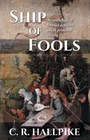 Le bateau des fous : Une anthologie d'absurdités savantes sur la société primitive - Ship of Fools: An Anthology of Learned Nonsense About Primitive Society