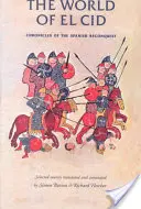 Le monde d'El Cid : Chroniques de la reconquête espagnole - The World of El Cid: Chronicles of the Spanish Reconquest