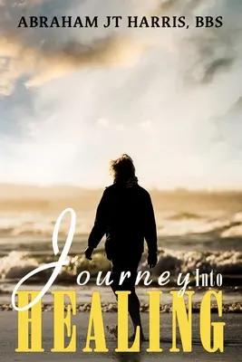 Voyage vers la guérison - Journey Into Healing