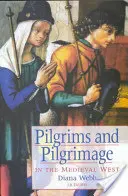 Pèlerins et pèlerinage dans l'Occident médiéval - Pilgrims and Pilgrimage in the Medieval West