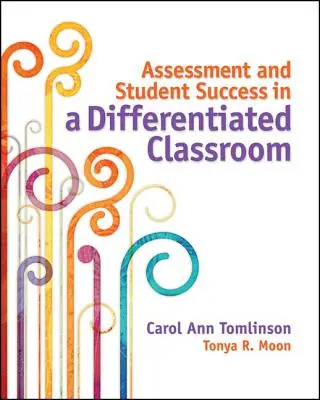 Évaluation et réussite des élèves dans une classe différenciée - Assessment and Student Success in a Differentiated Classroom