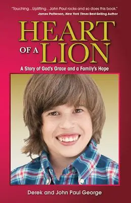 Le cœur d'un lion : L'histoire de la grâce de Dieu et de l'espoir d'une famille - Heart of a Lion: A Story of God's Grace and a Family's Hope