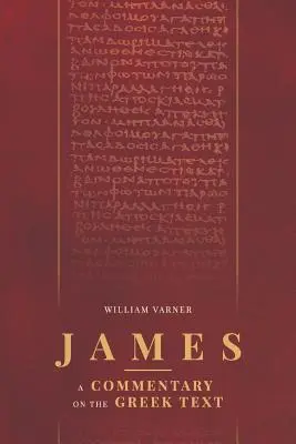 Jacques : Un commentaire sur le texte grec - James: A Commentary on the Greek Text