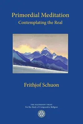 Méditation primordiale : Contempler le réel - Primordial Meditation: Contemplating the Real