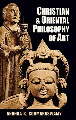 Philosophie chrétienne et orientale de l'art - Christian and Oriental Philosophy of Art