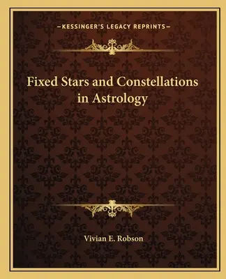 Étoiles fixes et constellations en astrologie - Fixed Stars and Constellations in Astrology