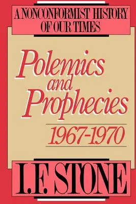 Polémiques et prophéties : 1967 - 1970 - Polemics and Prophecies: 1967 - 1970