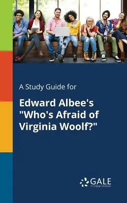 Un guide d'étude pour Qui a peur de Virginia Woolf ?