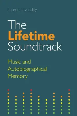 La bande originale d'une vie : Musique et mémoire autobiographique - The Lifetime Soundtrack: Music and Autobiographical Memory