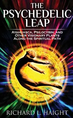 La voie psychédélique : Une exploration des plantes chamaniques pour l'éveil spirituel - The Psychedelic Path: An Exploration of Shamanic Plants for Spiritual Awakening