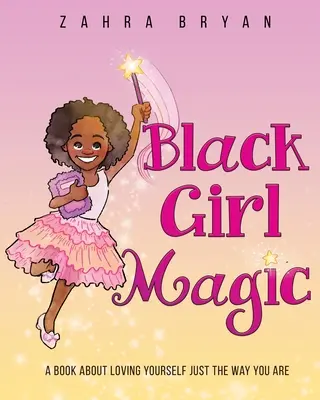 La magie des filles noires - Black Girl Magic