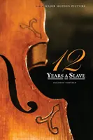 Twelve Years a Slave (le livre original dont est tiré le film de 2013 '12 Years a Slave') (Illustré) - Twelve Years a Slave (the Original Book from Which the 2013 Movie '12 Years a Slave' Is Based) (Illustrated)