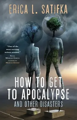 Comment aller à l'apocalypse et autres désastres - How to Get to Apocalypse and Other Disasters