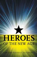 Les héros du nouvel âge - Heroes Of The New Age