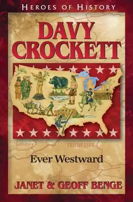 Davy Crockett : Vers l'ouest - Davy Crockett: Ever Westward