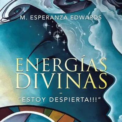 Energas Divinas : Estoy Despierta&nbsp;!!! - Energas Divinas: Estoy Despierta!!!