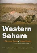 Sahara occidental : Guerre, nationalisme et irrésolution des conflits - Western Sahara: War, Nationalism, and Conflict Irresolution