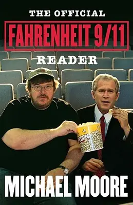 Le lecteur officiel de Fahrenheit 9/11 - The Official Fahrenheit 9/11 Reader