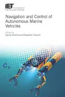 Navigation et contrôle des véhicules marins autonomes - Navigation and Control of Autonomous Marine Vehicles